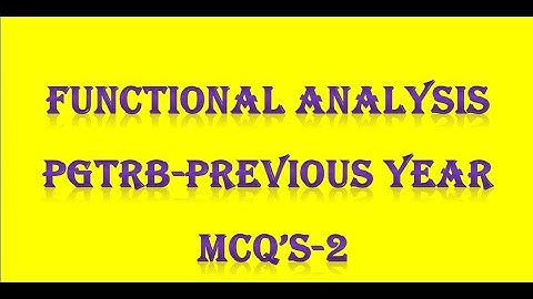 PG TRB/ POLYTECHNIC Functional Analysis Previous Years MCQ