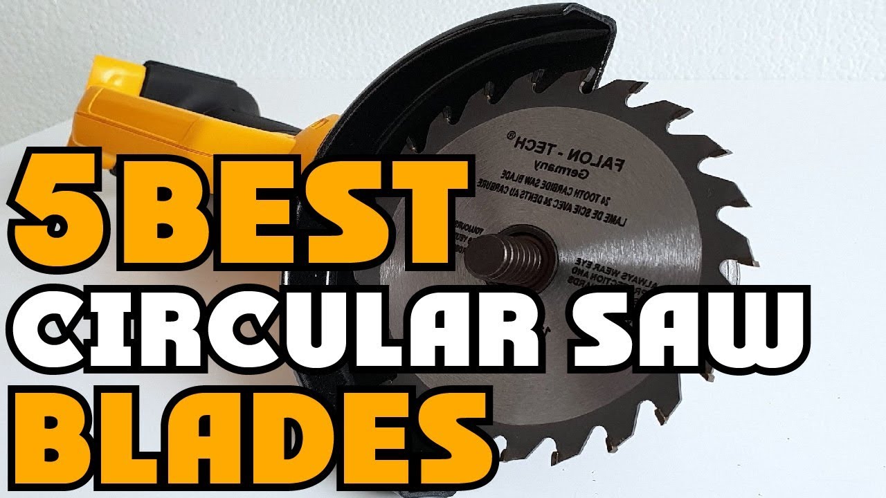 Top Rated Circular Saw Blade Reviews 2021 Best Circular Saw Blade For