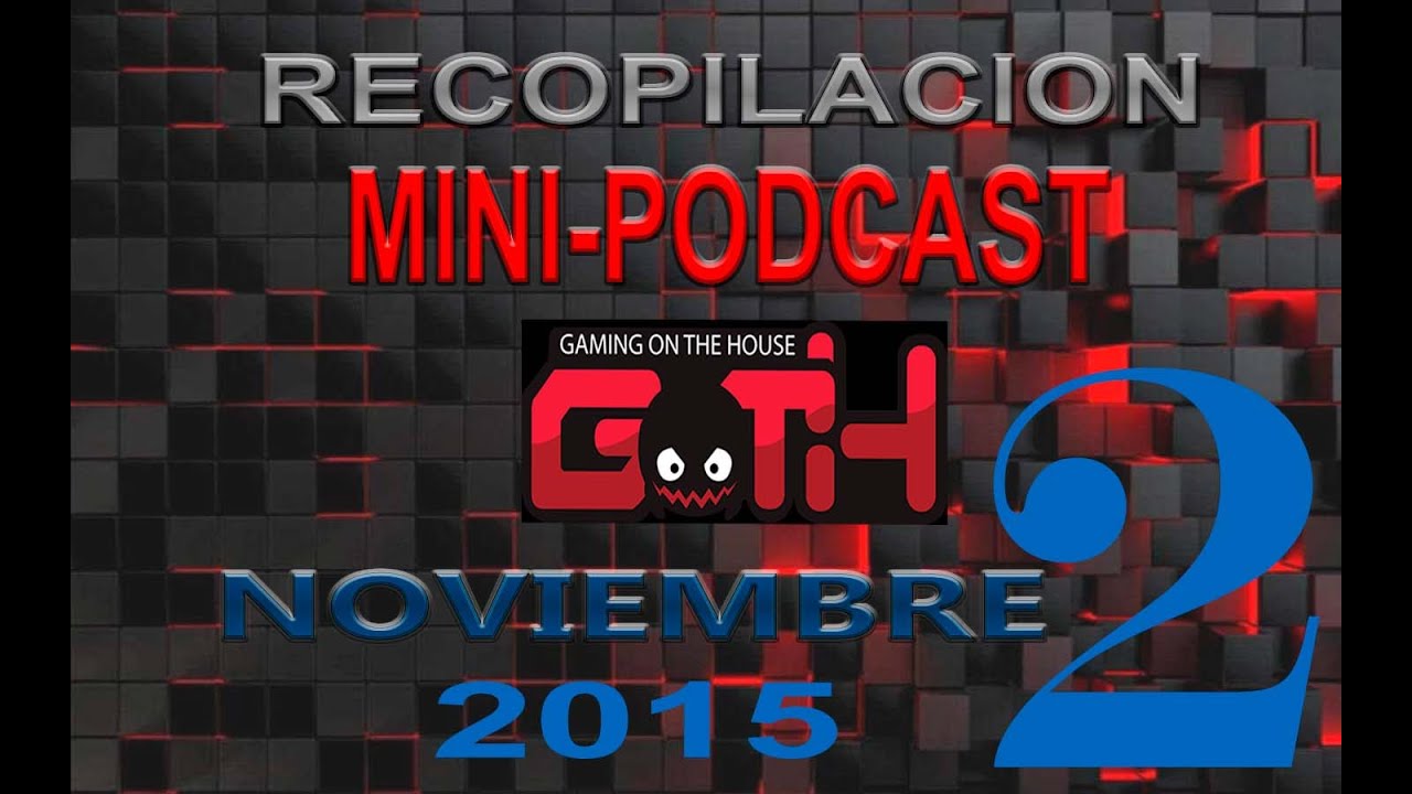 JAIME TOXICO!!!!! - Recopilacion Mini-Podcast Goth - Noviembre 2015 parte 2