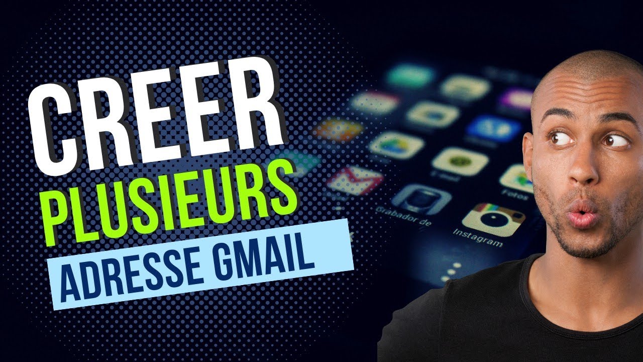 Comment créer plusieurs adresses Gmail sur son téléphone - YouTube