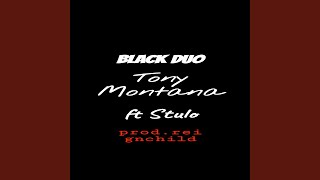Tony Montana (feat. Stulo) - Black Duo