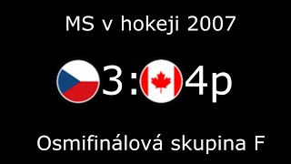 MS 2007: Česko-Kanada 3:4p