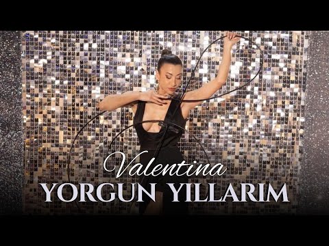 Valentina - Yorgun Yillarim [ Cover ]