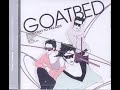 GOATBED - Blitz Kiss