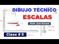 Escalas -Dibujo Técnico Clase 5