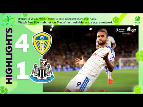 Leeds United 4 - 1 Newcastle United | Premier League Highlights 2026/27 | #MaxisFreeLiveSports