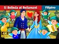 Si Belinda at Bellamant | Belinda and Bellamant Story | Filipino Fairy Tales