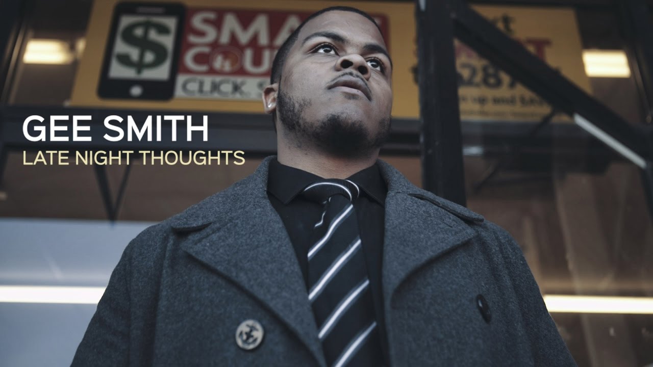 Gee Smith - Late Night Thoughts | Shot by @BmarFamous