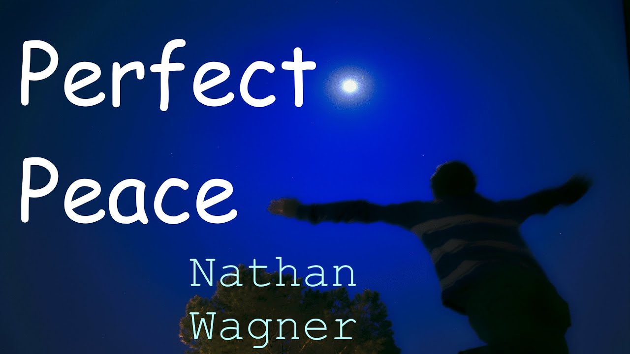 Perfect Peace (Audio) | Nathan Wagner