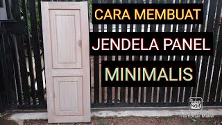 Membuat Jendela Kayu Panel Minimalis | Jendela Kayu  | Jendela Kayu Minimalis | Woodworking | DIY