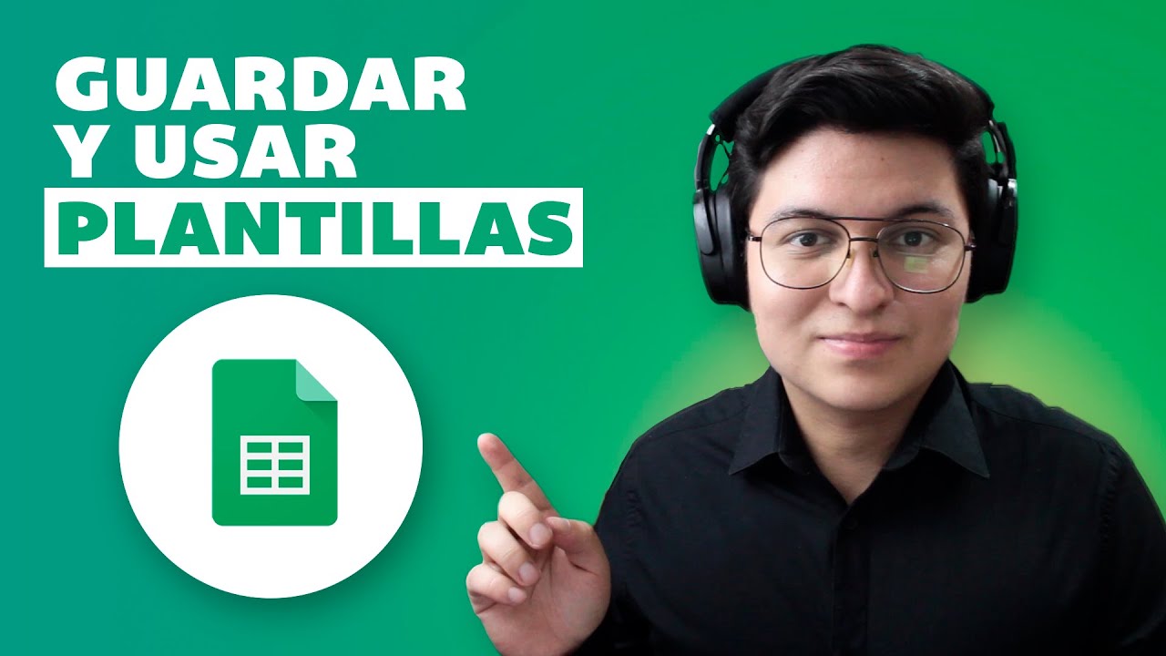 ¿Cómo Guardar y Usar una Plantilla de Google Sheets?