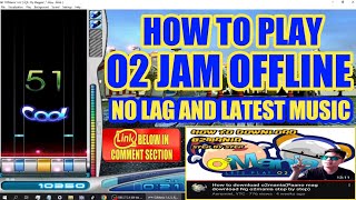 Paano mag laro ng o2 jam offline no lag sa pc | How to play o2 jam offline on pc latest music