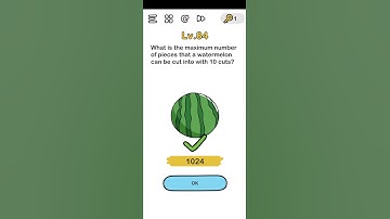 BRAIN OUT What is the maximum number of pieces that a watermelon can be cut into 10 cuts?