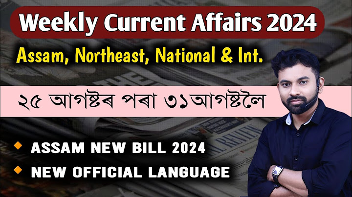 Assam Weekly Current Affairs 2024 ( 25th August to 31st August) #apsc #adre