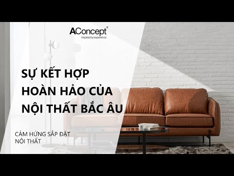 Video Sự Kết Hợp Hoàn Hảo Của Nội Thất Bắc Âu | AConcept - youtube