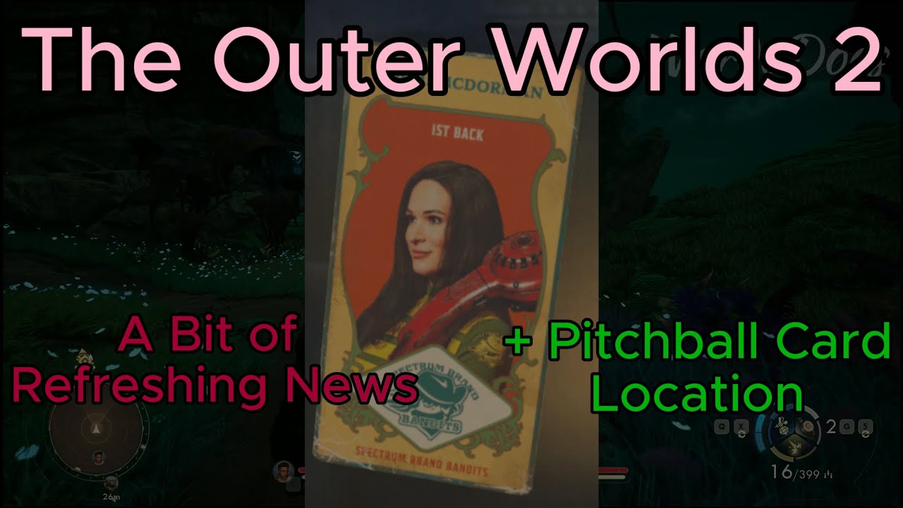 The Outer Worlds 2 – A Bit of Refreshing News + Pitchball Card Location