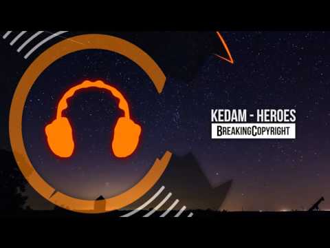 Non Copyrighted Music | Kedam - Heroes