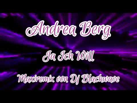 Andrea Berg---Ja Ich Will---(Maxiremix von Dj Blackwave)