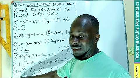 WASSCE 2025 Further Mathematics Past Question | Equation of Tangent of a Circle (Qn 38, Sec.A) Ghana
