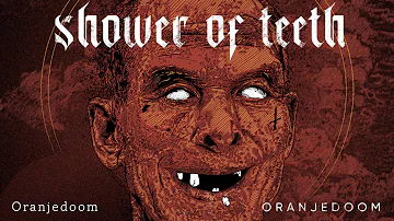 Shower of Teeth - Oranjedoom | Full Album Stream