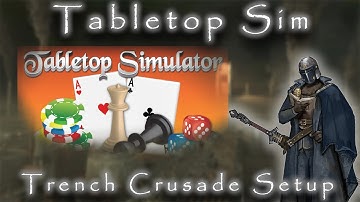 How to Setup Trench Crusade on Tabletop Simulator! | List Building, Models and Maps Tutorial!