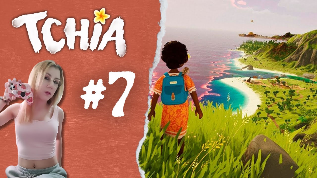 #7 | TCHIA 🌺 | JUEGO COMPLETO | GAMEPLAY EN ESPAÑOL
