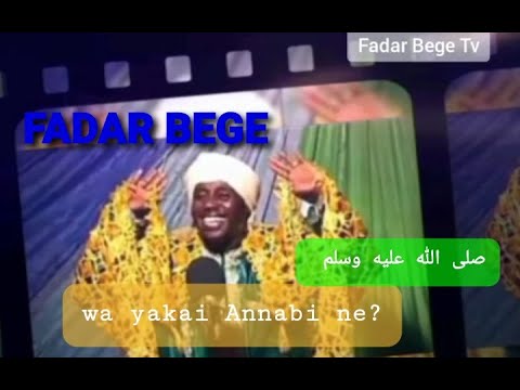 Fadar Bege WA YAKAI ANNABI NE fadarlyrics77