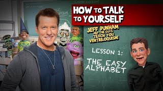 How To Be a Ventriloquist! Lesson 1 | JEFF DUNHAM How To Be a Ventriloquist! Lesson 1 | JEFF DUNHAM