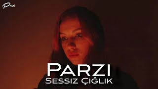 Parzi - Sessiz Çığlık