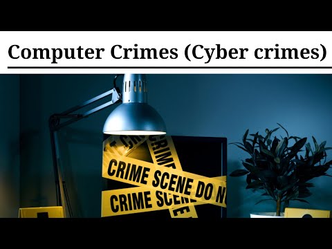 Computer Crimes | Cyber Forensic | Types of computer crimes