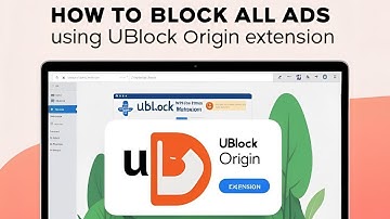 How to Block All Ads Using uBlock Origin Extension