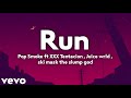 Pop Smoke - Run ft. Juice WRLD, XXXTENTACION, Ski Mask The Slump God (lyrics Video) Prod Last Dude