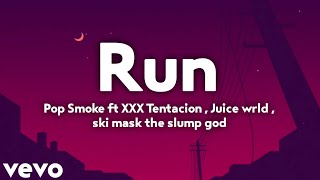 Pop Smoke - Run ft. Juice WRLD, XXXTENTACION, Ski Mask The Slump God (lyrics Video) Prod Last Dude
