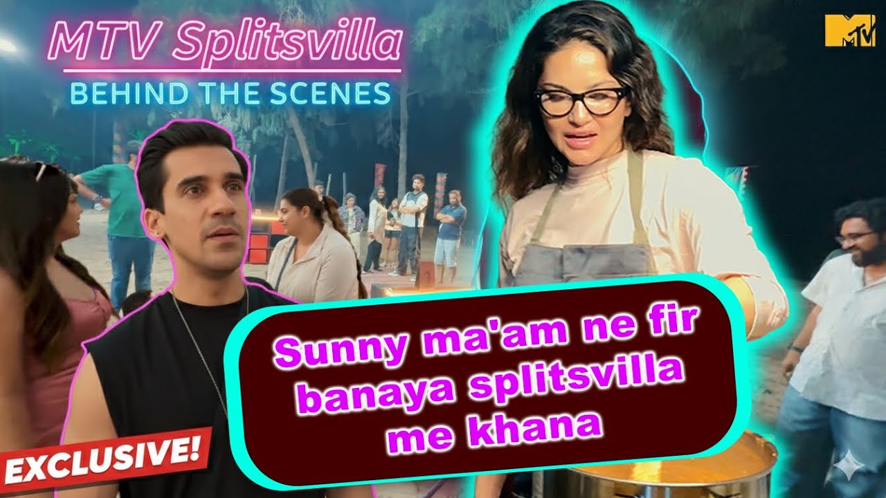 Splitsvilla 16: 2nd vlog 😍 aur sunny maam ka khana 🫶 🤤 