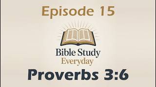 God Will Make Your Path Straight - Proverbs 3:6 - Bible Study Everyday