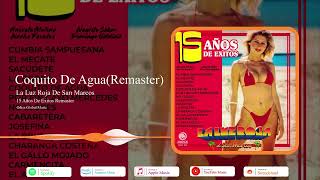 Coquito De Agua (Remaster) | La Luz Roja De San Marcos | 15 Años De Éxitos | Odisa Global Music