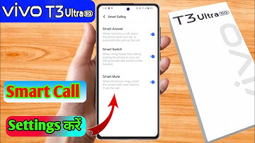 how to smart call in vivo t3 ultra 5g | vivo t3 ultra 5g smart call setting kaise kare