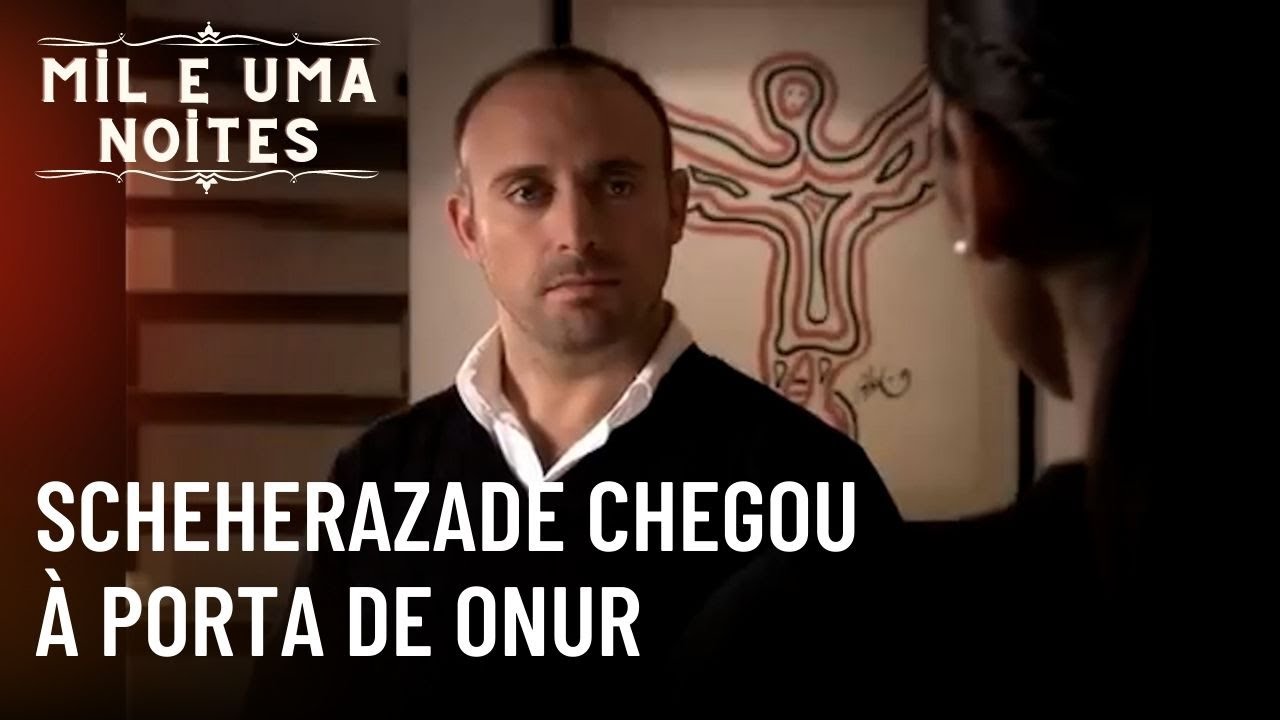 Scheherazade chegou à porta de Onur | Mil e Uma Noites - Episódio 34