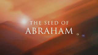 The Seed of Abraham @TriumphInTruthMedia