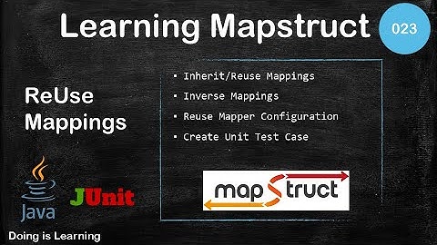 023 - Learning Mapstruct - Reusing Mappings