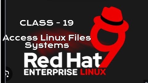 RedHat Full Course Online Classes |Commands | Access Linux File Systems | RHEL9 | Class -19- #redhat