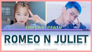이수현(Lee Su-hyun)x크러쉬(Crush) - Romeo N Juliet ♪ || LYRICS & ENGSUB & VIETSUB
