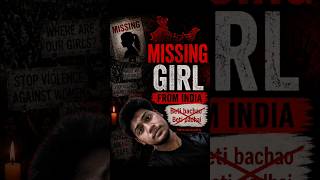 Missing girl from India 🤷 #government #ncrbdata #shorts