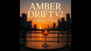 Amber Drift V2 – Smooth Chillout & Deep Lounge by Chillo Vino