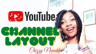 Youtube Channel layout Customization(channel layout tutorials 2021) //How to customize your channel by Chizzy Nwadike 522 views 3 years ago 10 minutes, 2 seconds