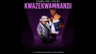 Thama Tee & Chley - Kwaze Kwamnandi (feat. Sbuda Maleather & Pabi Cooper)