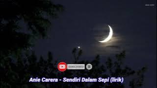 Anie Carera - Sendiri Dalam Sepi LIRIK