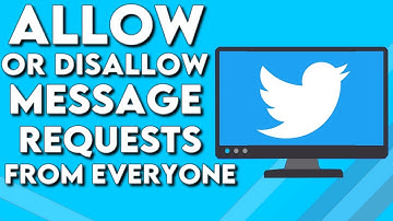 How To Allow Or Disallow Message Requests From Everyone on Twitter PC