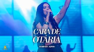 Chama Play | Bárbara Lopes - Cara de Otária (Ao Vivo)