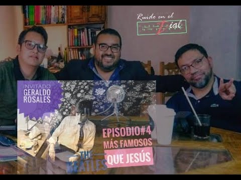 podcast RUIDO EN EL DIAL episodio #4 MAS FAMOSOS QUE JESUS